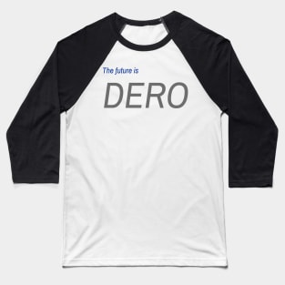 Future is Dero Baseball T-Shirt